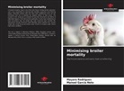Manoel Garcia Neto, Mayara Rodrigues - Minimising broiler mortality
