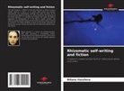 Biliana Vassileva - Rhizomatic self-writing and fiction