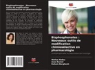 Wafaa Abdou, Reham Barghash, Azza Kamel - Bisphosphonates : Nouveaux outils de modification chimiosélective en pharmacologie
