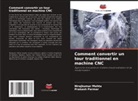 Nirajkumar Mehta, Prakash Parmar - Comment convertir un tour traditionnel en machine CNC