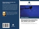 Biliana Vassileva - Rhizomatisches Schreiben des Selbst und Fiktion