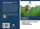 Prashant Gholap, Sunil Nirmal, Sunayana Vikhe - Colitis ulcerosa: Moringa oleifera und Orangenschalen