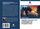 Bojana Jankovi¿, Bojana Jankovic - Morbider Tourismus mit Schwerpunkt auf Kriminalität und Kriegstourismus