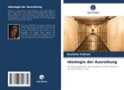 Rochelle Foltram - Ideologie der Ausrottung