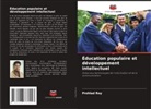 Prohlad Roy - Éducation populaire et développement intellectuel