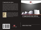 Adilson Ednei Felipe - L'ingéniosité des lettres