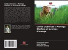 Prashant Gholap, Sunil Nirmal, Sunayana Vikhe - Colite ulcéreuse : Moringa Oleifera et écorces d'orange