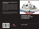 Fateme Abbasi - Créativité dans l'enseignement de l'architecture