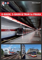 Robert Schwandl - U-Bahn, S-Bahn & Tram in Praha