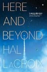 Hal LaCroix - Here and Beyond