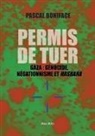 Pascal Boniface - Permis de tuer : Gaza : génocide, négationnisme et hasbara