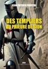 Jean-Patrick Pourtal, Pourtal Jean-Patrick - Des Templiers au Prieuré de Sion : Arginy, Gisors, Rennes-le-Château