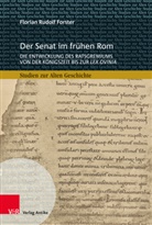 Florian Rudolf Forster, Susanne Froehlich, Angela Ganter, Tanja Itgenshorst, Stefan Rebenich, Uwe Walter - Der Senat im frühen Rom