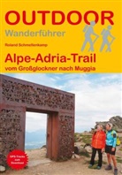 Roland Schmellenkamp - Alpe-Adria-Trail vom Großglockner nach Muggia