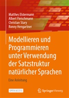 Matthes Elstermann, Albert Fleischmann, Ronny Hengartner, Chr Stary, Christian Stary - Modellieren und Programmieren unter Verwendung der Satzstruktur natürlicher Sprachen