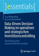 Jessica Hastenteufel, Luca Weigerding - Data-Driven Decision Making im operativen und strategischen Investitionscontrolling