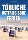 Elke Nansen - Tödliche ostfriesische Ferien. Ostfrieslandkrimi