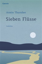 Armin Thurnher - Sieben Flüsse