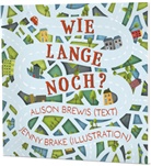 Jenny Brake, Alison Brewis - Wie lange noch?
