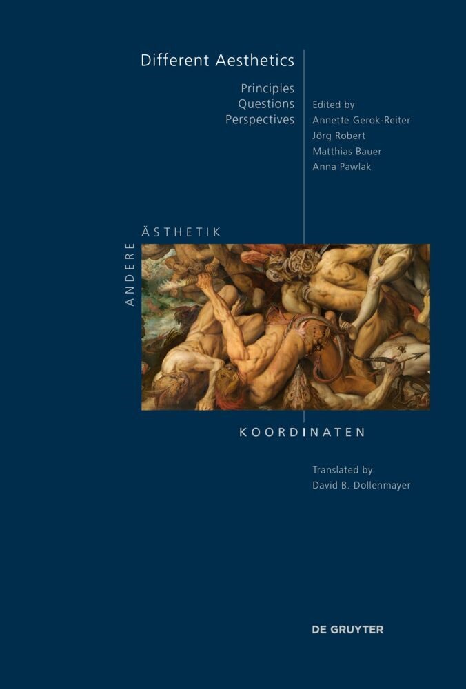 Matthias Bauer, Matthias Bauer et al, Annette Gerok-Reiter, Anna Pawlak, Jörg Robert - Different Aesthetics Principles - Questions - Perspectives