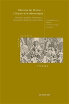 Susanne Goumegou, Robert, Jörg Robert - Dämonie der Illusion - L'illusion et le démoniaque