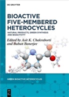 Banerjee, Bubun Banerjee, Asit K. Chakraborti, Asit K Chakraborti - Bioactive Five-Membered Heterocycles