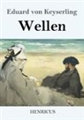 Eduard von Keyserling - Wellen