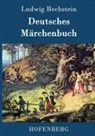 Ludwig Bechstein, Ludwig Bechstein - Deutsches Märchenbuch