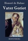 Honoré de Balzac, Honoré de Balzac - Vater Goriot