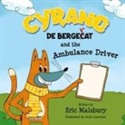 Eric Malsbury, Bryony van der Merwe - Cyrano de Bergecat and the Ambulance Driver