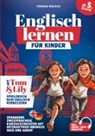 Jordan Roesch - Englisch lernen für Kinder (ab 5. Klasse) ¿ Mit Tom & Lily spielerisch Englisch verbessern