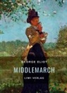 George Eliot - George Eliot: Middlemarch. Eine Studie über das Leben in der Provinz