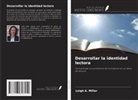 Leigh A. Miller - Desarrollar la identidad lectora