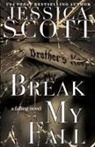 Jessica Scott - Break My Fall