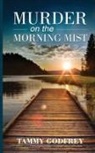 Tammy Godfrey - Murder on the Morning Mist