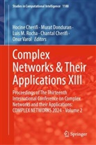 Chantal Cherifi, Hocine Cherifi, Murat Donduran, Luis M Rocha et al, Luis M. Rocha, Onur Varol - Complex Networks & Their Applications XIII