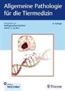 Wolfgang Baumgärtner, Dieter Gruber, Achim Dieter Gruber - Allgemeine Pathologie für die Tiermedizin