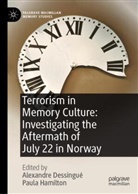 Alexandre Dessingué, Hamilton, Paula Hamilton - Terrorism in Memory Culture: Investigating the Aftermath of July 22 in Norway