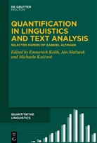 Emmerich Kelih, Michaela Koscová, Michaela Koščová, Ján Macutek, Ján Mačutek - Quantification in Linguistics and Text Analysis