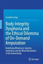 Leandro Loriga - Body Integrity Dysphoria and the Ethical Dilemma of On-Demand Amputation