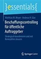 Andreas H Glas, Andreas H. Glas, Matthias M Meyer, Matthias M. Meyer - Beschaffungscontrolling für öffentliche Auftraggeber