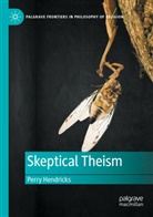 Perry Hendricks - Skeptical Theism