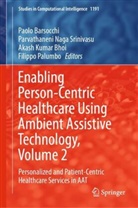 Paolo Barsocchi, Akash Kumar Bhoi, Aka Kumar Bhoi et al, Parvathaneni Naga Srinivasu, Filippo Palumbo - Enabling Person-Centric Healthcare Using Ambient Assistive Technology, Volume 2