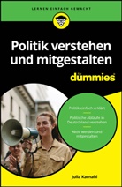 Julia Karnahl - Politik verstehen und mitgestalten für Dummies