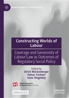 Irene Dingeldey, Heiner Fechner, Ulrich Mückenberger - Constructing Worlds of Labour