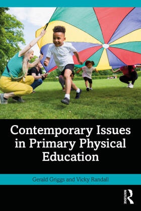 Gerald Griggs, Gerald (University Campus of Football Busi Griggs, Griggs Gerald, Vicky Randall, Randall Vicky - Contemporary Issues in Primary Physical Education