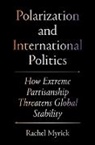 Rachel Myrick - Polarization and International Politics