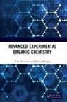 V.K. Ahluwalia, V.k. Dhingra Ahluwalia, Sunita Dhingra - Advanced Experimental Organic Chemistry