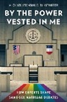 Michael Stambolis-Ruhstorfer - By the Power Vested in Me