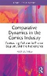 Rudi de Vries - Comparative Dynamics in the Comics Industry